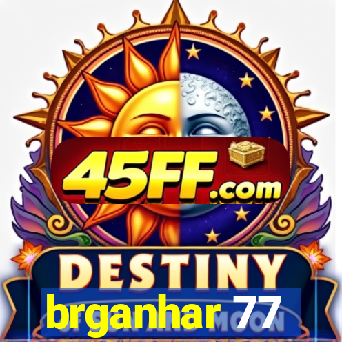 brganhar 77